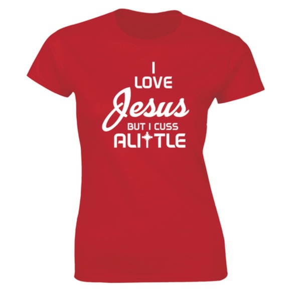 Half It Tops - I Love Jesus But I Cuss A Little Religion T-shirt Half It Tops - I Love Jesus But I Cuss A Little Religion T-shirt